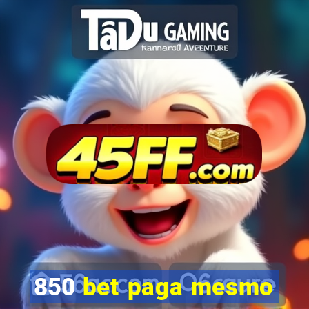 850 bet paga mesmo